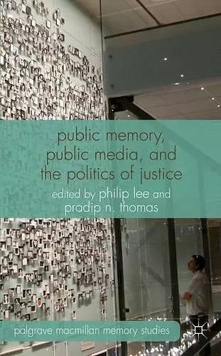 Public Memory, Public Media and the Politics of Justice cover