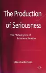 The Production of Seriousness cover