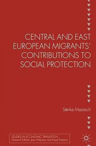 Central and East European Migrants' Contributions to Social Protection cover