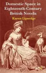 Domestic Space in Eighteenth-Century British Novels cover