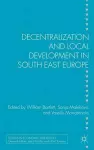 Decentralization and Local Development in South East Europe cover