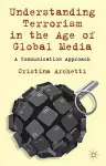 Understanding Terrorism in the Age of Global Media cover