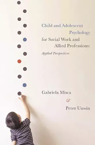 Child and Adolescent Psychology for Social Work and Allied Professions cover
