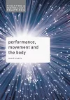Performance, Movement and the Body cover