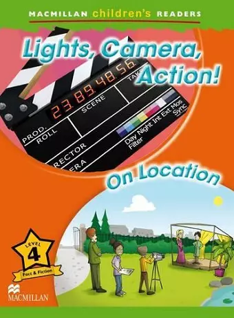 Macmillan Children's Readers Lights, Camera, Action! Level 4 cover