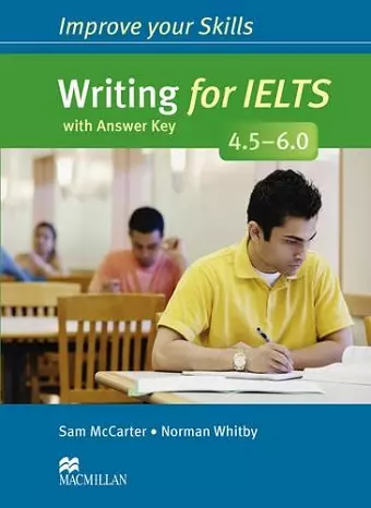 Improve Your Skills: Writing for IELTS 4.5-6.0 Student's Book with key cover