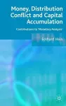 Money, Distribution Conflict and Capital Accumulation cover