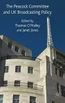 The Peacock Committee and UK Broadcasting Policy cover