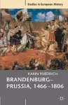 Brandenburg-Prussia, 1466-1806 cover