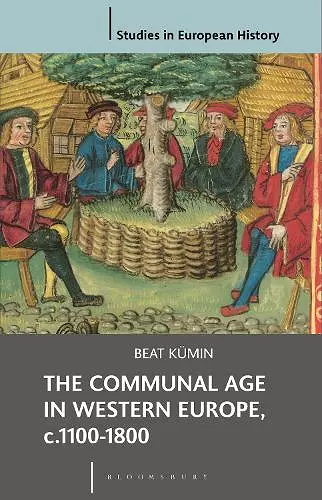 The Communal Age in Western Europe, c.1100-1800 cover