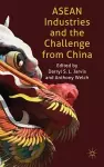 ASEAN Industries and the Challenge from China cover