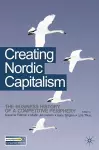 Creating Nordic Capitalism cover