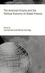 American Empire and the Political Economy of Global Finance cover