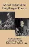 A Short History of the Drug Receptor Concept cover