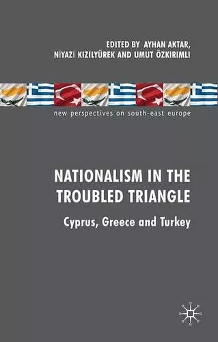 Nationalism in the Troubled Triangle cover
