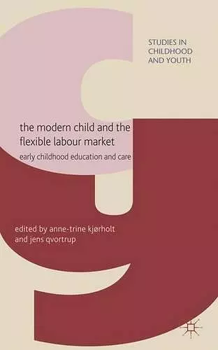 The Modern Child and the Flexible Labour Market cover
