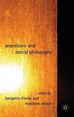 Anarchism and Moral Philosophy cover