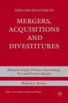 The Concise Guide to Mergers, Acquisitions and Divestitures cover