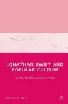 Jonathan Swift and Popular Culture Myth, Media and the Man cover