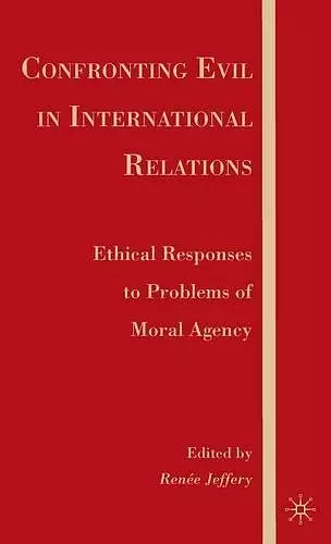 Confronting Evil in International Relations cover