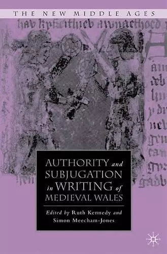 Authority and Subjugation in Writing of Medieval Wales cover