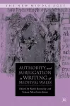 Authority and Subjugation in Writing of Medieval Wales cover