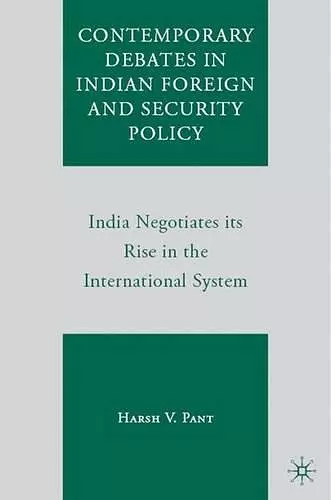 Contemporary Debates in Indian Foreign and Security Policy cover