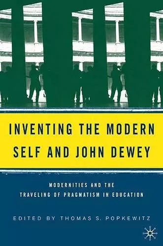 Inventing the Modern Self and John Dewey cover