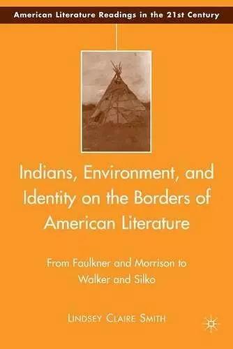 Indians, Environment, and Identity on the Borders of American Literature cover