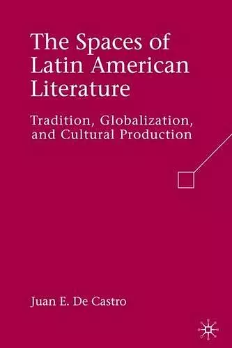 The Spaces of Latin American Literature cover