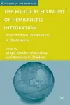 The Political Economy of Hemispheric Integration cover