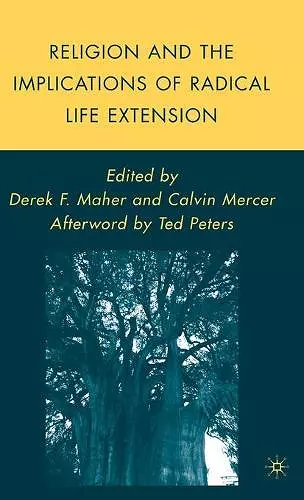 Religion and the Implications of Radical Life Extension cover