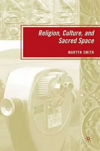 Religion, Culture, and Sacred Space cover