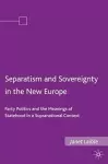 Separatism and Sovereignty in the New Europe cover