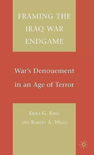 Framing the Iraq War Endgame cover