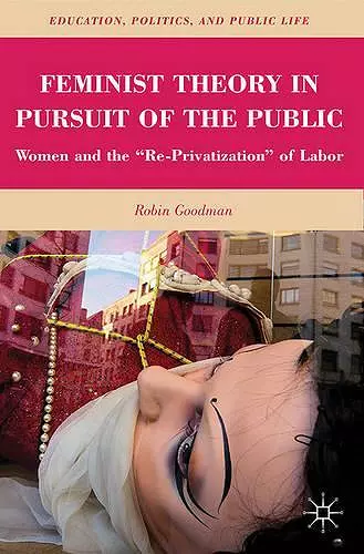 Feminist Theory in Pursuit of the Public cover