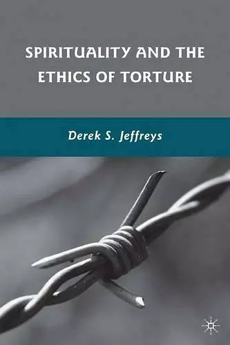 Spirituality and the Ethics of Torture cover