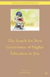 The Search for New Governance of Higher Education in Asia cover
