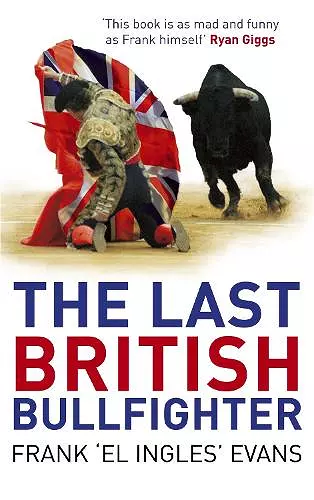 The Last British Bullfighter cover