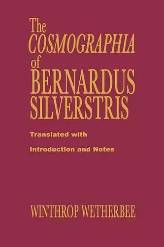 The Cosmographia of Bernardus Silvestris cover