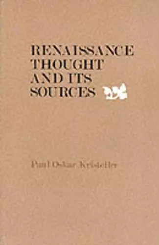 Renaissance Thought and its Sources cover