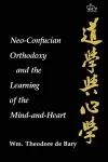 Neo-Confucian Orthodoxy and the Learning of the Mind-and-Heart cover