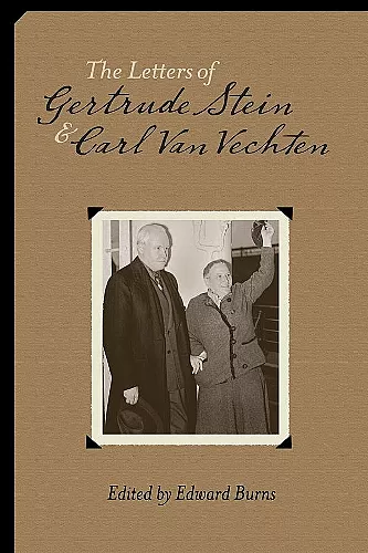 The Letters of Gertrude Stein and Carl Van Vechten, 1913-1946 cover