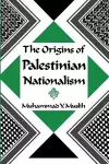 The Origins of Palestinian Nationalism cover