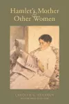 Hamlet's Mother and Other Women cover