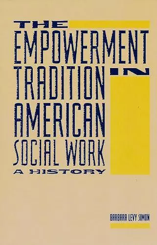 The Empowerment Tradition in American Social Work cover