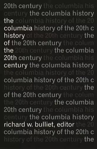 The Columbia History of the Twentieth Century cover