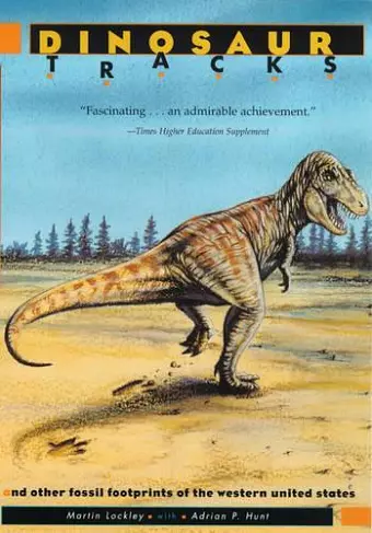 Dinosaur Tracks and Other Fossil Footprints of the Western United States cover