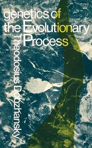 Genetics of the Evolutionary Process cover