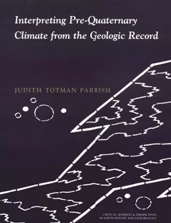 Interpreting Pre-Quaternary Climate from the Geologic Record cover